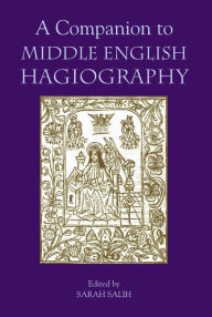 Title: A Companion to Middle English Hagiography, Author: Sarah Salih