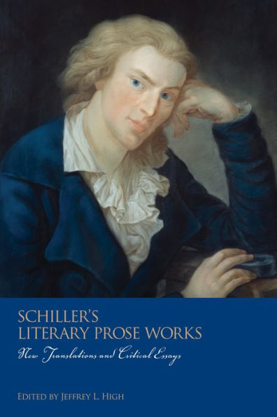 Schiller's Literary Prose Works: New Translations and Critical Essays