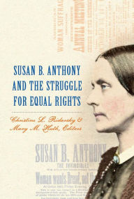 Title: Susan B. Anthony and the Struggle for Equal Rights, Author: Christine L. Ridarsky