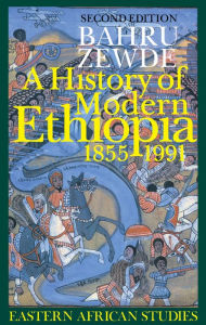 Title: A History of Modern Ethiopia, 1855-1991: Updated and revised edition, Author: Bahru Zewde