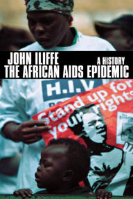 Title: The African Aids Epidemic: A History, Author: John Iliffe