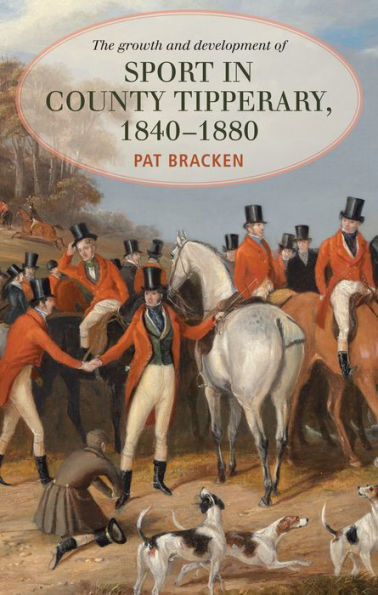 The Growth and Development of Sport in County Tipperary, 1840-1880