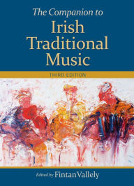 Title: The Companion to Irish Traditional Music, Author: Fintan Vallely