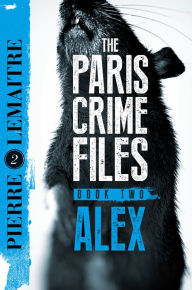 Title: Alex: The Heart-Stopping International Bestseller, Author: Pierre Lemaitre