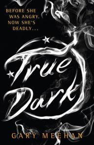 Title: True Dark: Book 2, Author: Gary Meehan