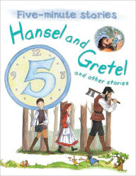 Title: Hansel and Gretel and Other Stories, Author: Miles Kelly