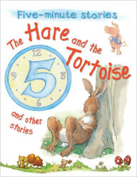 Title: The Hare and the Tortoise and Other Stories, Author: Miles Kelly