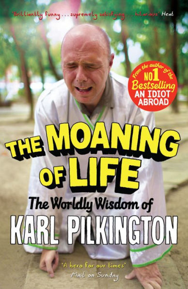 The Moaning of Life: Worldly Wisdom Karl Pilkington