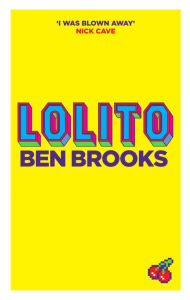 Title: Lolito, Author: Ben Brooks