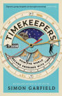 Timekeepers: How the World Became Obsessed With Time