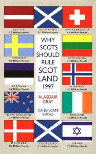 Title: Why Scots Should Rule Scotland, Author: Alasdair Gray