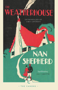 Title: The Weatherhouse, Author: Nan Shepherd