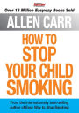 How to Stop Your Child Smoking