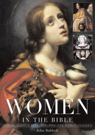 Title: Women in the Bible, Author: John Baldock