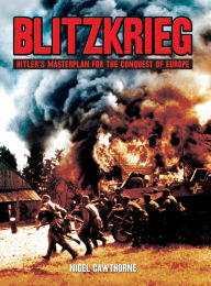 Title: Blitzkrieg: Hitler's Masterplan for the Conquest of Europe, Author: Nigel Cawthorne