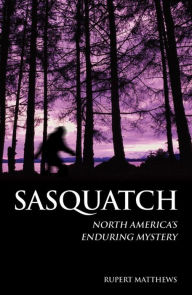 Title: Sasquatch, Author: Rupert Matthews