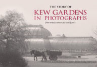 Title: The Story of Kew Gardens, Author: Lynn Parker