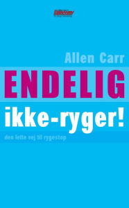 Title: Endelig ikke-ryger!: Den lette vej til rygestop, Author: Allen Carr