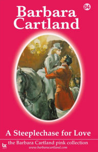 Title: A Steeplechase For Love, Author: Barbara Cartland