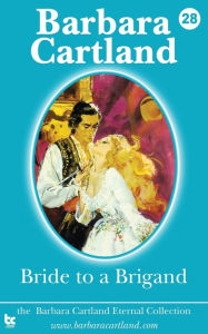 Title: Bride to a Brigand, Author: Barbara Cartland
