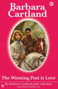 Title: The Winning Post Is Love, Author: Barbara Cartland