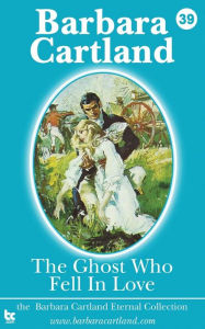 Title: The Ghost Who Fell in Love, Author: Barbara Cartland
