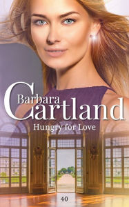 Title: Hungry for Love, Author: Barbara Cartland