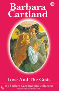 Title: Love And The Gods, Author: Barbara Cartland