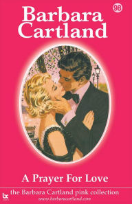 Title: 98. A Prayer For Love, Author: Barbara Cartland