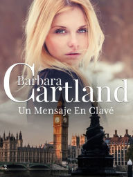 Title: 03. Un Mensaje en Clave, Author: Barbara Cartland