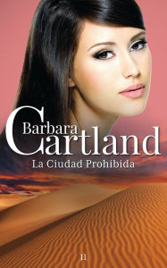 Title: La ciudad prohibida, Author: Barbara Cartland