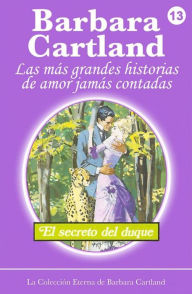 Title: El Secreto del Duque, Author: Barbara Cartland