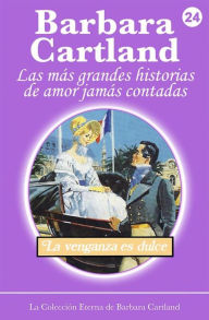 Title: La Venganza es Dulce, Author: Barbara Cartland