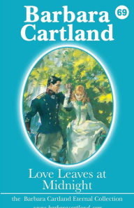 Title: Love Leaves at Midnight, Author: Barbara Cartland