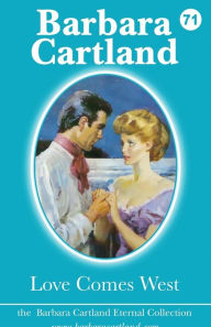 Title: Love Comes West, Author: Barbara Cartland