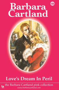 Title: Love's Dream in Peril, Author: Barbara Cartland