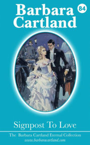 Title: 84. Signpost To Love, Author: Barbara Cartland