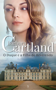 Title: 03. O Duque e a Filha do Reverendo, Author: Barbara Cartland