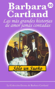 Title: Sólo un Sueño, Author: Barbara Cartland