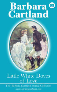 Title: Little White Doves of Love, Author: Barbara Cartland