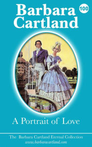 Title: 100. A Portrait of Love, Author: Barbara Cartland