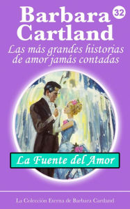 Title: La Fuente del Amor, Author: Barbara Cartland