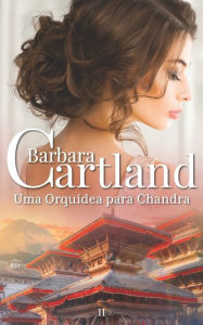Title: 11. Uma Orquídea para Chandra, Author: Barbara Cartland
