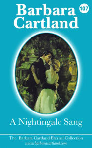 Title: 107. A Nightingale Sang, Author: Barbara Cartland