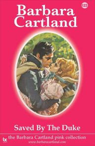 Title: Saved by the Duke, Author: Barbara Cartland