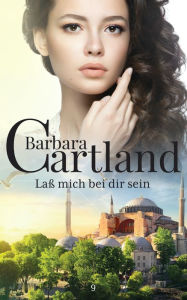 Title: Laß mich bei dir Sein, Author: Barbara Cartland