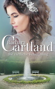 Title: Die Zärtliche Versuchung, Author: Barbara Cartland