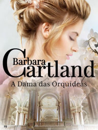 Title: 19. A Dama Das Orquideas, Author: Barbara Cartland