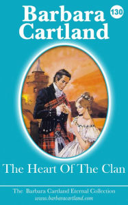 Title: The Heart Of The Clan, Author: Barbara Cartland