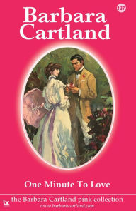 Title: One Minute to Love, Author: Barbara Cartland